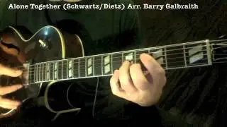 Alone Together (Schwartz/Dietz) Arr. Barry Galbraith