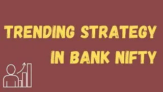 TRENDING DAY STRATEGY IN BANK NIFTY | TEN MIRACLE LAB | DAY TRADING STRATEGY