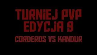 Turniej PVP Edycja 9 - Corderos vs Kandur - Nostale PL S1 - Feniks