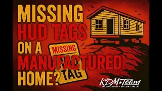 Missing HUD Tags on a Manufactured Home? Here&rsquo;s EXACTLY What to Do.