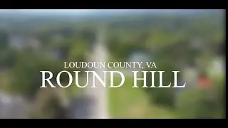Moving to Round Hill, Virginia Loudoun County. Our Town Video about homes, lifestyle and schools.