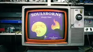 Soulsborne Sleepytime - Podcast Theme (Bloodborne Sleep Music)