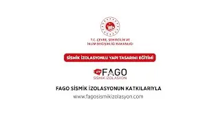 &Ccedil;evre, Şehircilik ve İklim Değişikliği Bakanlığı Sismik İzolasyonlu Yapı Tasarımı Eğitimi - G&Uuml;N 1