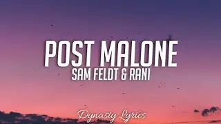 Sam feldt - Post Malone (Ft. RANI) - [lyrics/lyrical video]