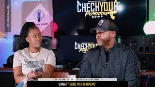 Champ Talks Direction Of YKTV Magazine With Check Your Potential