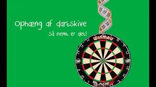GUIDE - s&aring;dan h&aelig;nger du din dartskive op