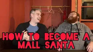 Ep 29 - How to Become a Mall Santa