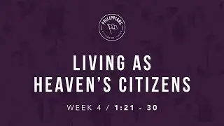 25th May 2025  - Living as Heavens Citizens - Christ Central Church Portsmouth