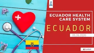 𝐇𝐞𝐚𝐥𝐭𝐡 𝐂𝐚𝐫𝐞 𝐒𝐲𝐬𝐭𝐞𝐦 𝐒𝐢𝐭𝐮𝐚𝐭𝐢𝐨𝐧 𝐢𝐧 𝐄𝐜𝐮𝐚𝐝𝐨𝐫 DURING COVID19 - A WEBINAR FOR EXPATS LIVING IN ECUADOR