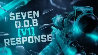 Seven DOB - [V1] Solo Response #ObeyMWRC