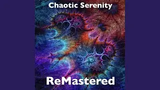 Chaotic Serenity
