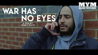 War Has No Eyes | Drama Short Film | MYM