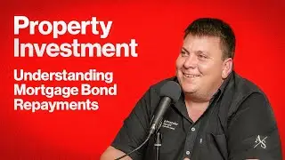 Property Investment: Understanding Mortgage Bond Repayments