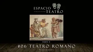 #06 TEATRO ROMANO PARTE II