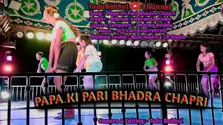 PAPA KI PARI BHADRA CHAPRI// Viral Santali Video// New Santali Jatra Video 2025// #papakipari 