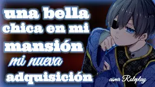 ASMR|Roleplay| Una bella chica en mi mansión. Mi nueva adquisición| cielxlistener| #roleplay