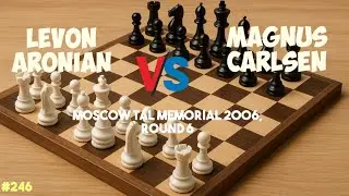 Magnus Carlsen vs Levon Aronian [Moscow Tal Memorial 2006, Round 6] #chess