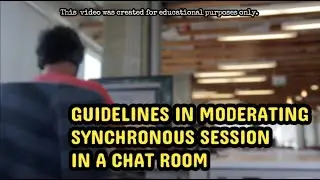 Guidelines in Moderating Synchronous Session in a Chat Room