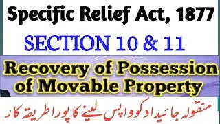 Sec 10 & 11 of Specific Relief Act, 1877 I Recovery of Possession of Movable Property