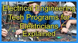 Electrical Engineering Tech Programs for Electricians Explained