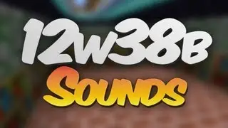 New Sounds in Minecraft Snapshot 12w38b