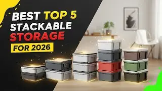 Best Top 5 Stackable Storage For 2026 | Smart Space-Saving Organizers