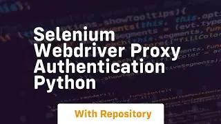 selenium webdriver proxy authentication python