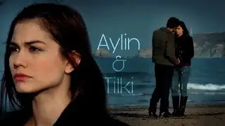 Aylin & Tilki || Lovely