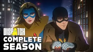 DISPATCH: The Complete Season (Episodes 1-8) - No Commentary 4K 60FPS