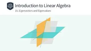Eigenvectors and Eigenvalues