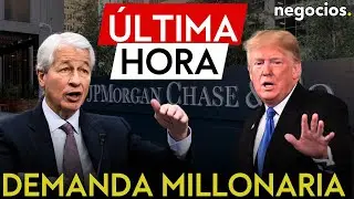 &Uacute;LTIMA HORA: Trump demanda a JPMorgan y Jamie Dimon por 5.000 millones por presunta desbancarizaci&oacute;n