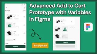 Figma Variables | Advanced Add to Cart Prototype Tutorial In Figma