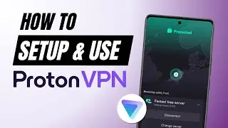 Как использовать Proton VPN | Лучший БЕСПЛАТНЫЙ VPN для Android