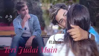 Teri Judai Main | Umar Maniyar | Pooja Gaur | By Noor Creation