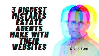 The 3 biggest mistakes made by Estate Agents when building a website