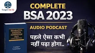 BSA 2023 Complete Audio Podcast | Bharatiya Sakshya Adhiniyam Explained in Hindi