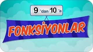 Fonksiyonlar | 9'dan 10'a Hazırlık Kampı ✍🏻