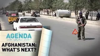 AFGHANISTAN: WHAT&rsquo;S NEXT - The Agenda with Stephen Cole
