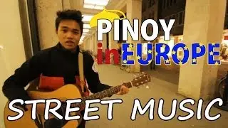 Clyde's Vlog | Pinoy in Europe 5 - Street Music