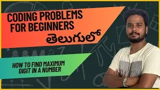 How to find Maximum Digit in a Number in Java Program | Interview Preparation Series