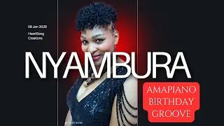 Happy Birthday Nyambura Amapiano Groove - HeartSong Creations