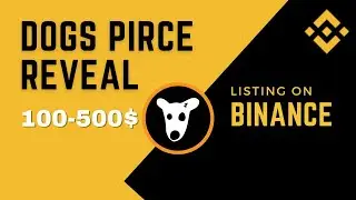 Dogs Listing on Binance confirmed Airdrop and price prediction