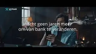 Keytrade Bank TV-spot  'Wacht geen jaren meer om van bank te veranderen' 2020
