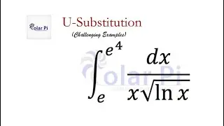 U-Substitution - Difficult Examples