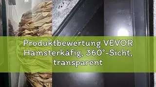 Produktbewertung VEVOR Hamsterkäfig, 360°-Sicht, transparenter Hamsterlebensraum, Kleintierkäfig, 96