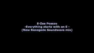 E-Zee Possee Feat. Mc Kinky - Everything starts with an E (New Renegade Soundwave mix)