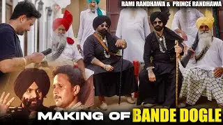 Making of Bande Dogle | Rami Randhawa & Prince Randhawa | DOP & Director Jyot Kalie Raoo