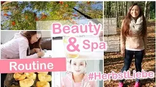 BEAUTY SPA TAG ROUTINE - DIY Wellness f&uuml;r Zuhause #HerbstLiebe 🍁  | Mamiseelen