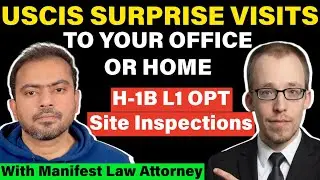 🚨 USCIS Surprise Visits: To Your Home OR Office | H1B L1 OPT Site Inspections | With @TryManifest