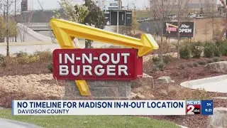 No timeline for Madison In-N-Out location